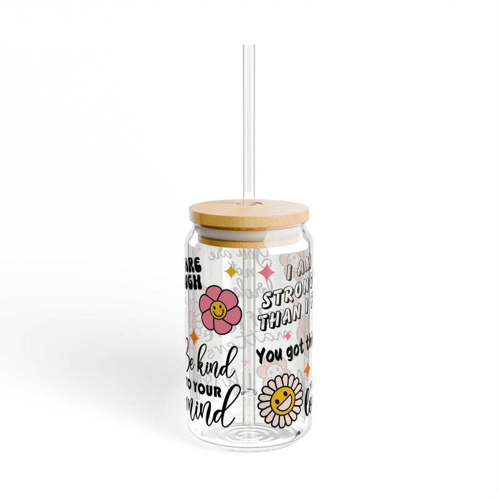 Inspirational Sipper Glass, Self-Love Motivational Drinkware, Cute Flower Design, Perfect Gift for Friends, Encouragement, Self-Care