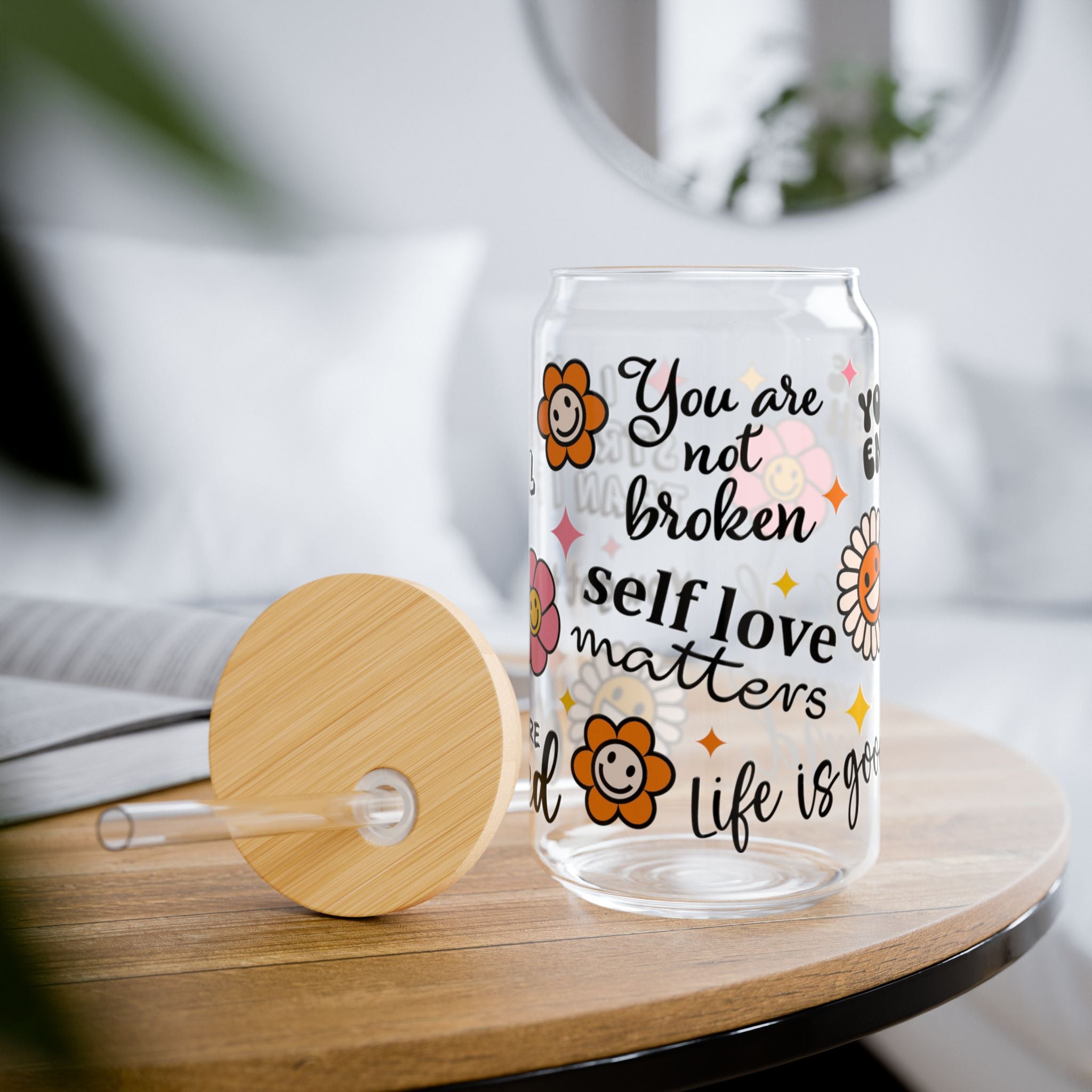 Inspirational Sipper Glass, Self-Love Motivational Drinkware, Cute Flower Design, Perfect Gift for Friends, Encouragement, Self-Care