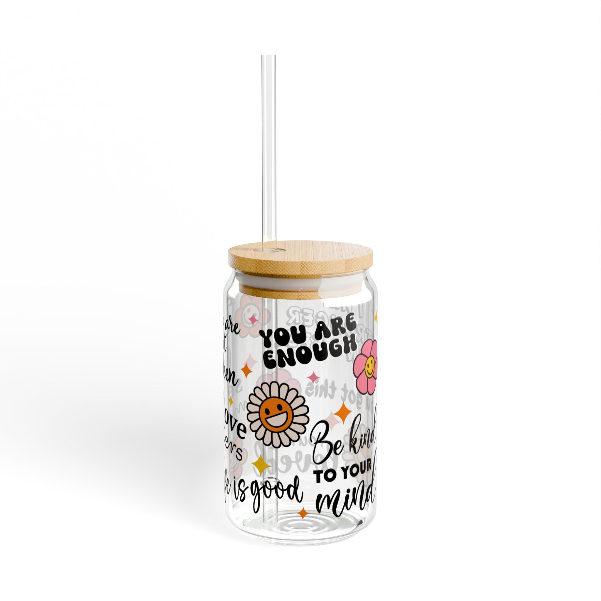 Inspirational Sipper Glass, Self-Love Motivational Drinkware, Cute Flower Design, Perfect Gift for Friends, Encouragement, Self-Care
